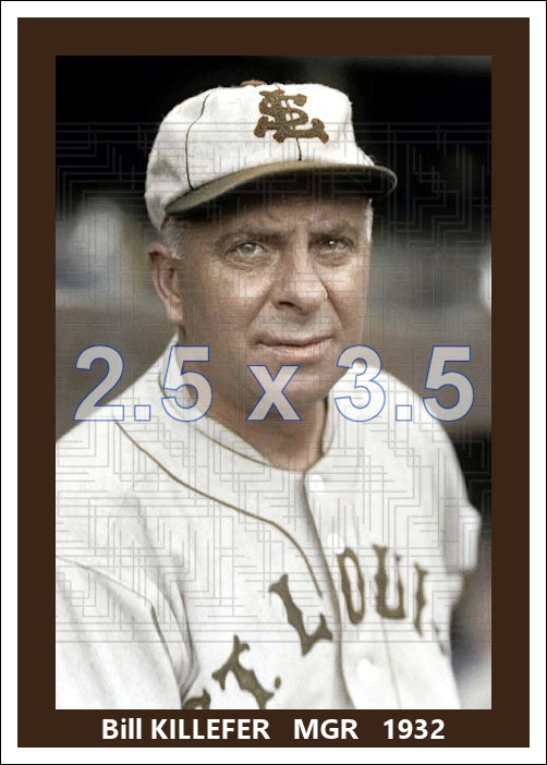 Bill Killefer - 1932 St. Louis Browns - choose a size & style