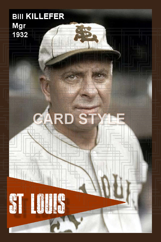 Bill Killefer - 1932 St. Louis Browns - choose a size & style
