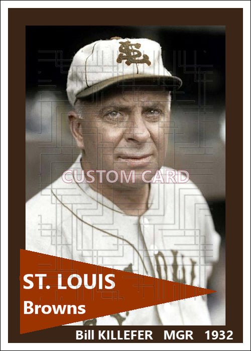 Bill Killefer - 1932 St. Louis Browns - choose a size & style