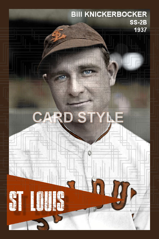 Bill Knickerbocker - 1937 St. Louis Browns - choose a size & style