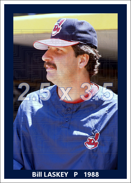 Bill Laskey - 1988 Cleveland Indians - choose a size & style