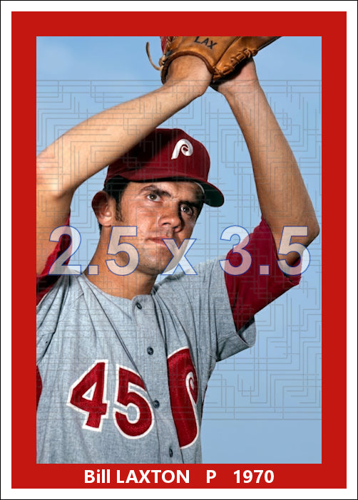 Bill Laxton - 1970 Philadelphia Phillies - choose a size & style