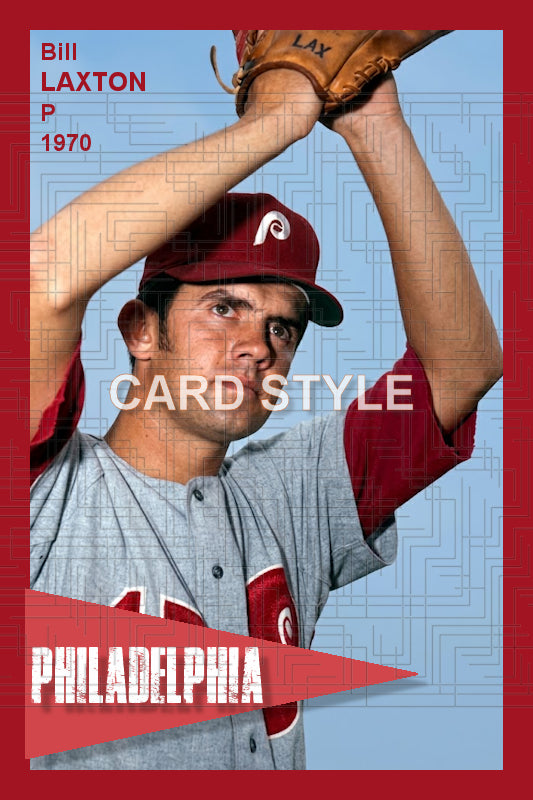 Bill Laxton - 1970 Philadelphia Phillies - choose a size & style