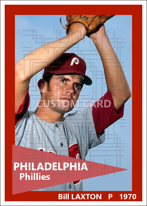 Bill Laxton - 1970 Philadelphia Phillies - choose a size & style