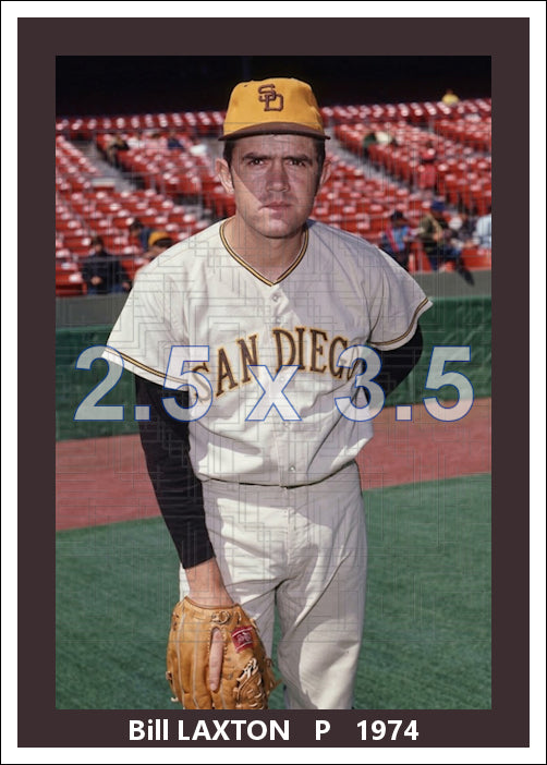 Bill Laxton - 1974 San Diego Padres - choose a size & style