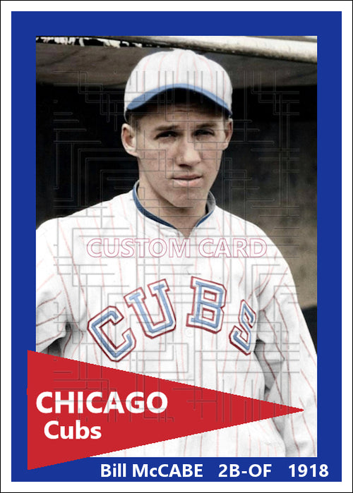 Bill McCabe - 1918 Chicago Cubs - choose a size & style