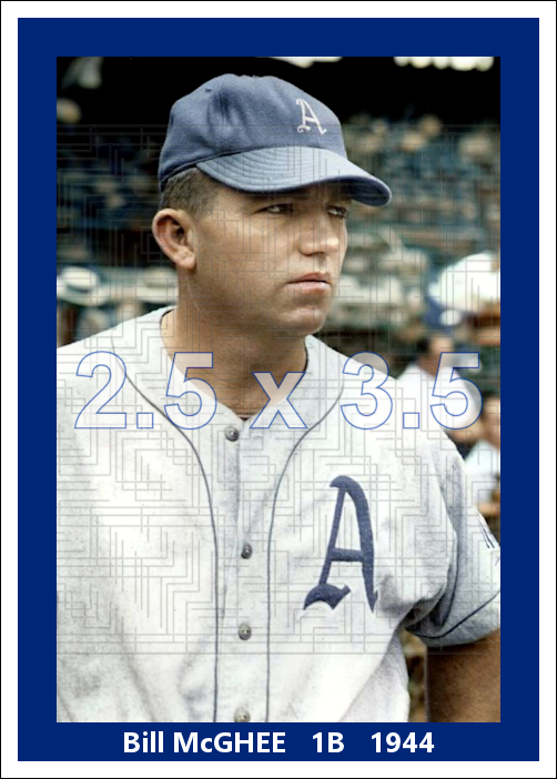 Bill McGhee - 1944 Philadelphia Athletics - choose a size & style