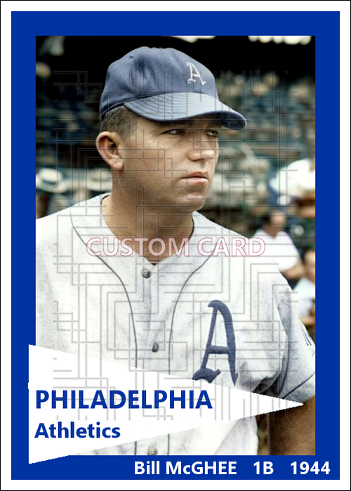 Bill McGhee - 1944 Philadelphia Athletics - choose a size & style