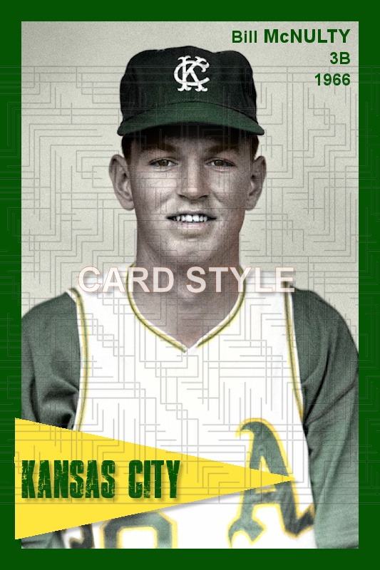 Bill McNulty - 1966 Kansas City Athletics - choose a size & style