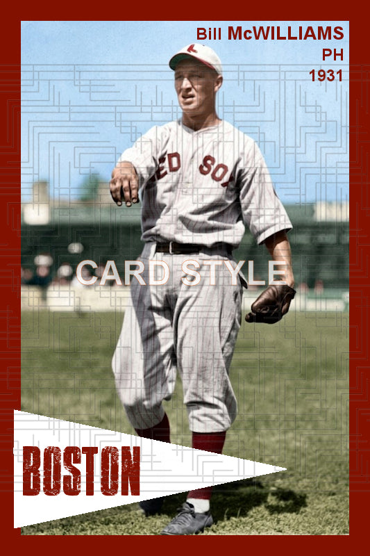 Bill McWilliams - 1931 Boston Red Sox - choose a size & style