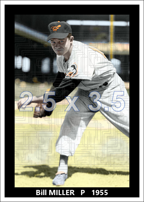 Bill Miller - 1955 Baltimore Orioles - choose a size & style
