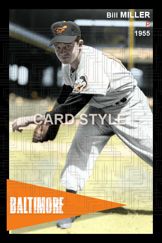 Bill Miller - 1955 Baltimore Orioles - choose a size & style