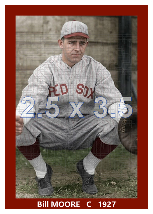 Bill Moore - 1927 Boston Red Sox - choose a size & style