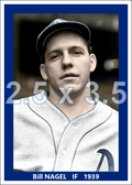 Bill Nagel - 1939 Philadelphia Athletics - choose a size & style