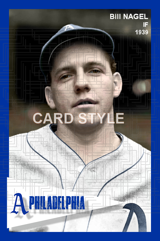 Bill Nagel - 1939 Philadelphia Athletics - choose a size & style