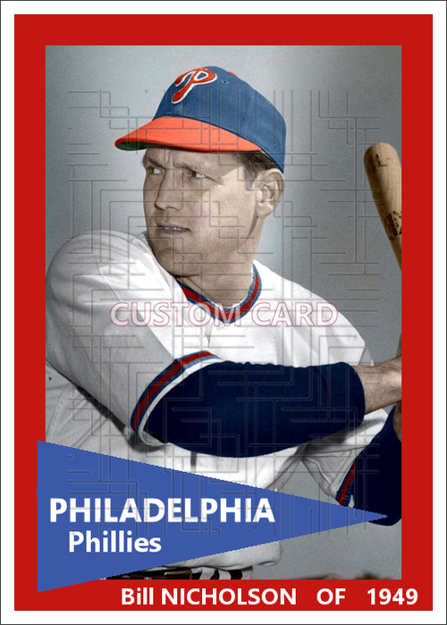 Bill Nicholson - 1949 Philadelphia Phillies - choose a size & style