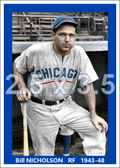 Bill Nicholson - 1943-48 Chicago Cubs - choose a size & style
