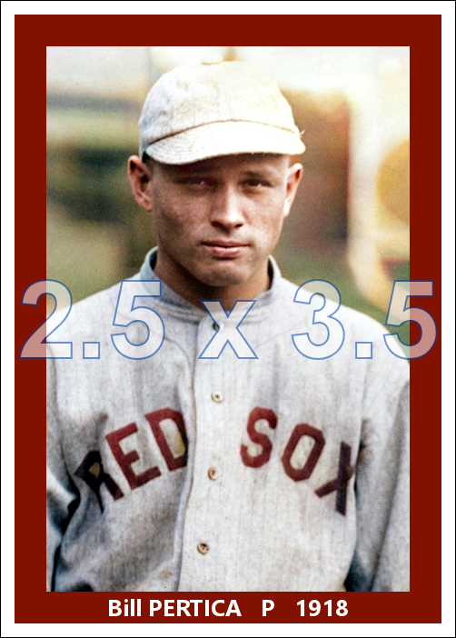 Bill Pertica - 1918 Boston Red Sox - choose a size & style