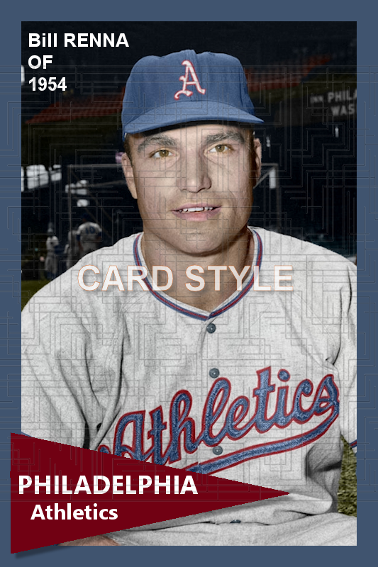 Bill Renna - 1954 Philadelphia Athletics - choose a size & style