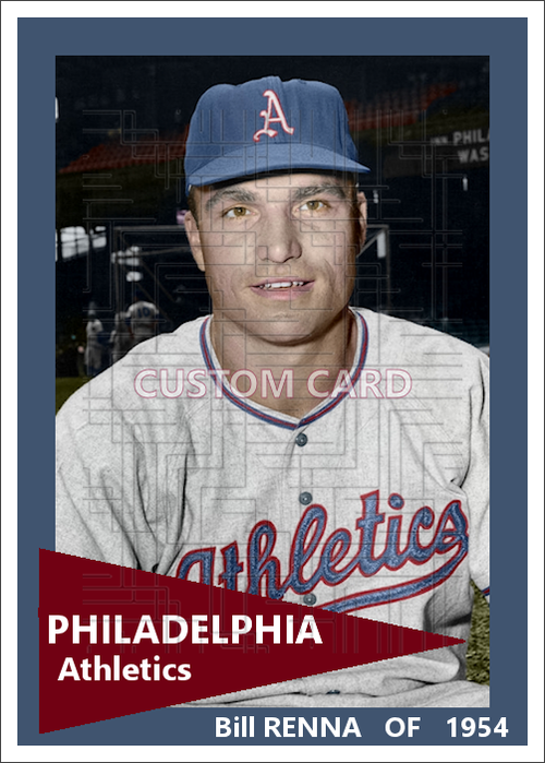 Bill Renna - 1954 Philadelphia Athletics - choose a size & style