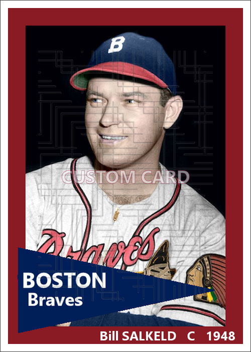 Bill Salkeld - 1948 Boston Braves - choose a size & style