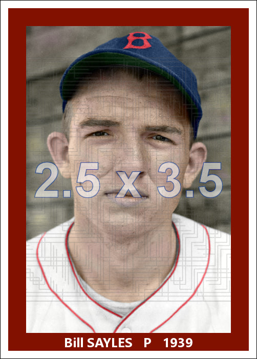 Bill Sayles - 1939 Boston Red Sox - choose a size & style