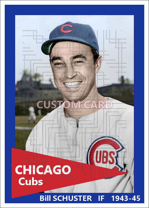 Bill Schuster - 1943-45 Chicago Cubs - choose a size & style