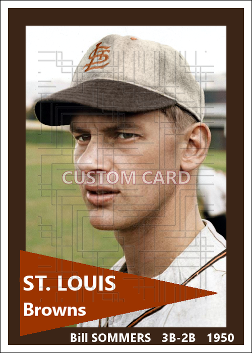 Bill Sommers - 1950 St. Louis Browns - choose a size & style