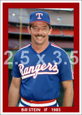 Bill Stein - 1985 Texas Rangers - choose a size & style