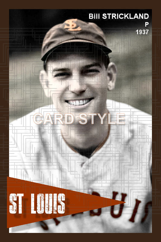 Bill Strickland - 1937 St. Louis Browns - choose a size & style