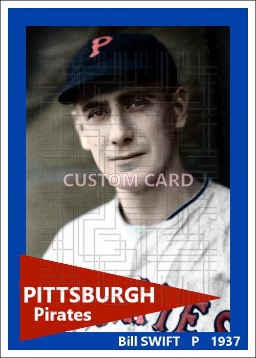 Bill Swift - 1937 Pittsburgh Pirates - choose a size & style