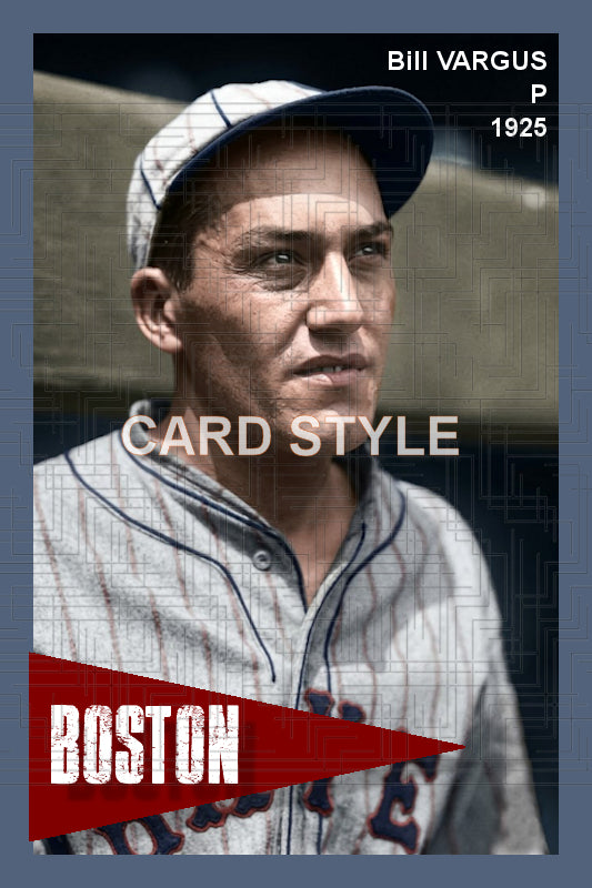 Bill Vargus - 1925 Boston Braves - choose a size & style
