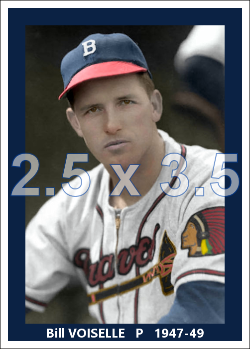 Bill Voiselle - 1947-49 Boston Braves - choose a size & style