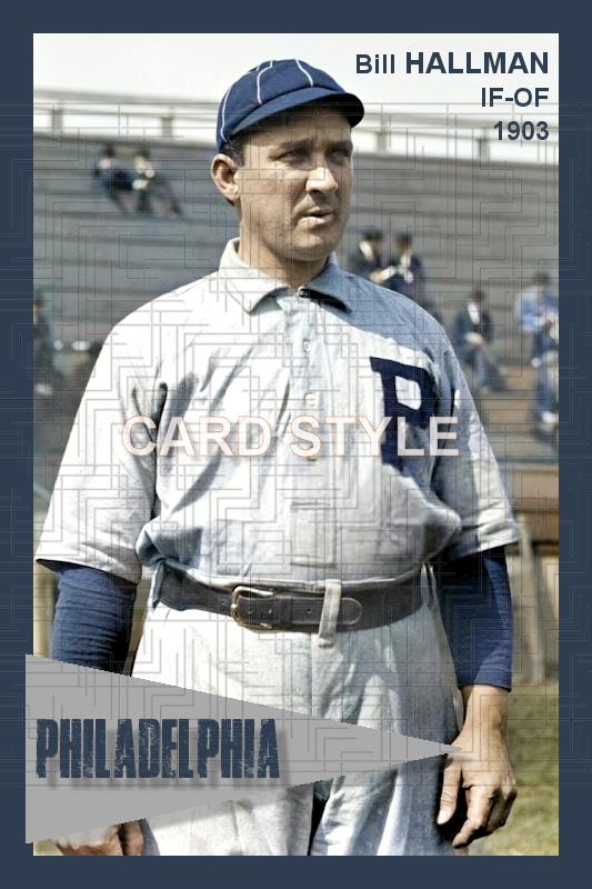 Bill Hallman - 1903 Philadelphia Phillies - choose a size & style
