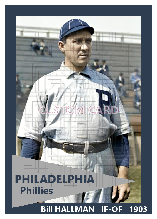 Bill Hallman - 1903 Philadelphia Phillies - choose a size & style