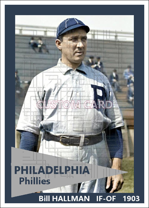 Bill Hallman - 1903 Philadelphia Phillies - choose a size & style