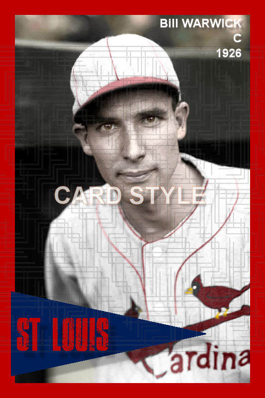 Bill Warwick - 1926 St. Louis Cardinals - choose a size & style