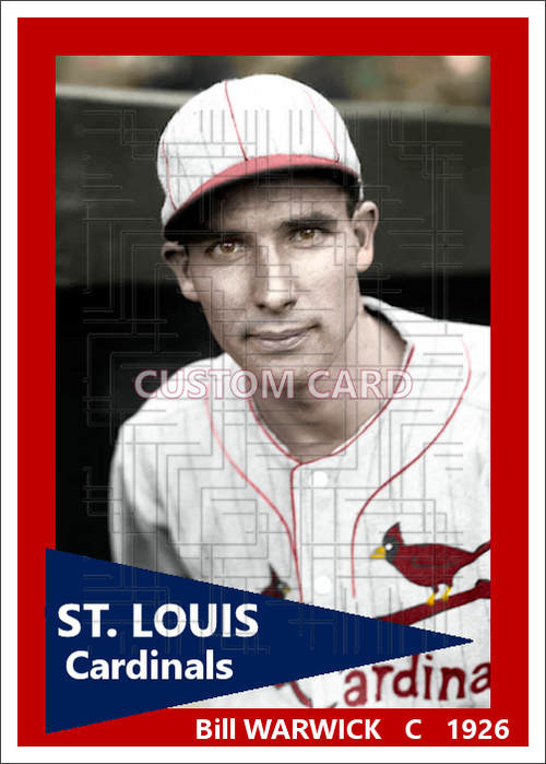 Bill Warwick - 1926 St. Louis Cardinals - choose a size & style