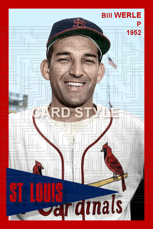 Bill Werle - 1952 St. Louis Cardinals- choose a size & style