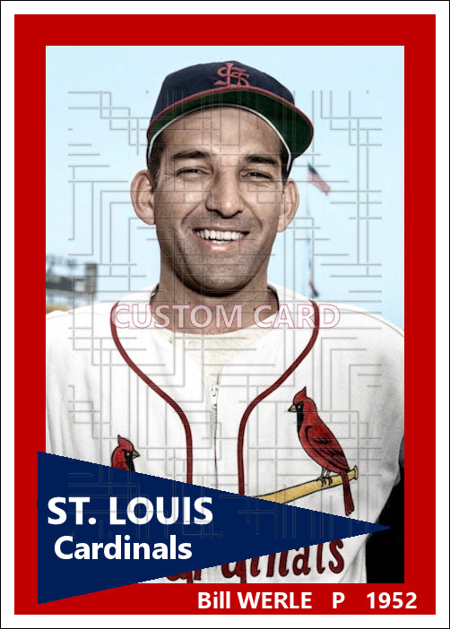 Bill Werle - 1952 St. Louis Cardinals- choose a size & style