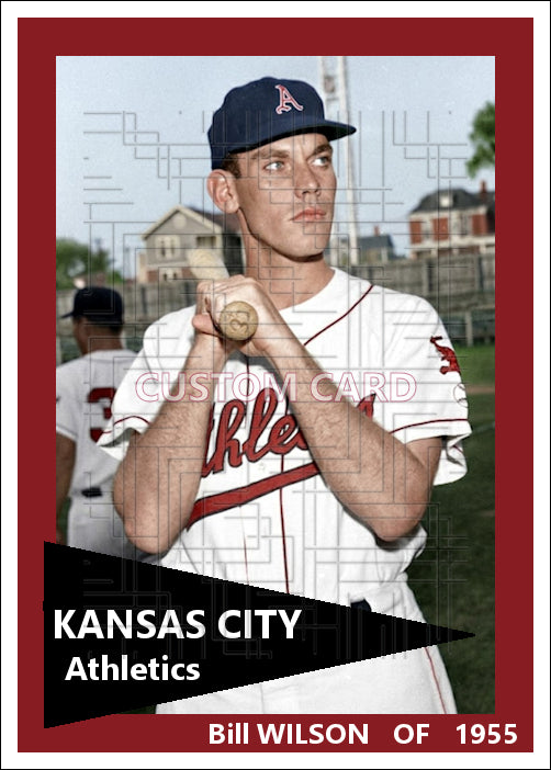 Bill Wilson - 1955 Kansas City Athletics - choose a size & style