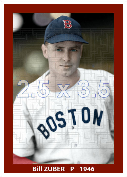 Bill Zuber - 1946 Boston Red Sox - choose a size & style