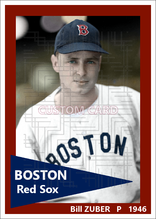 Bill Zuber - 1946 Boston Red Sox - choose a size & style