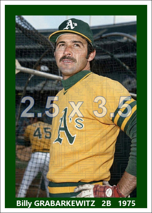 Billy Grabarkewitz - 1975 Oakland Athletics - choose a size & style