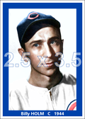 Billy Holm - 1944 Chicago Cubs - choose a size & style