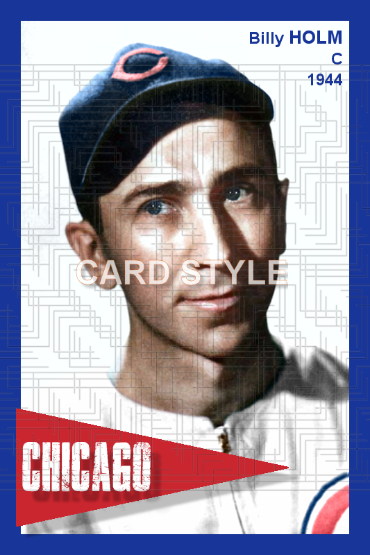 Billy Holm - 1944 Chicago Cubs - choose a size & style