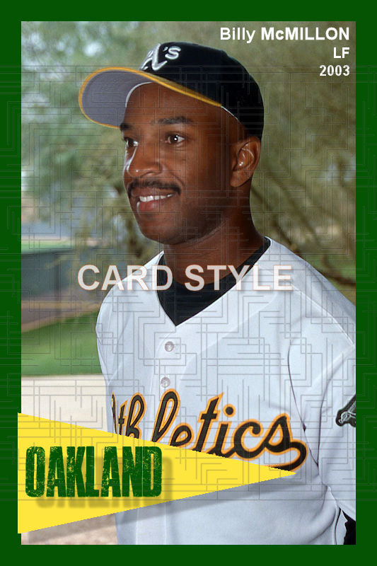 Billy McMillon - 2003 Oakland Athletics - choose a size & style
