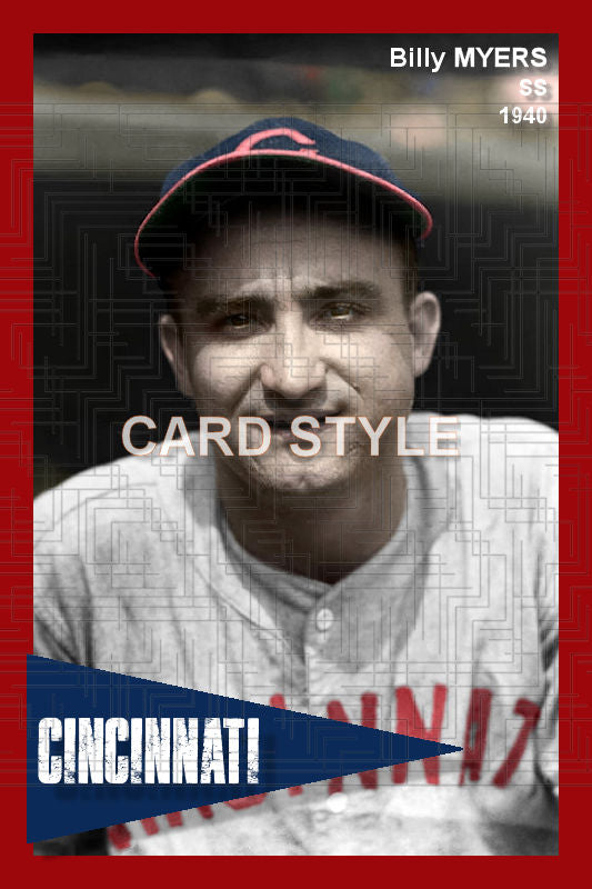 Billy Myers - 1940 Cincinnati Reds - choose a size & style