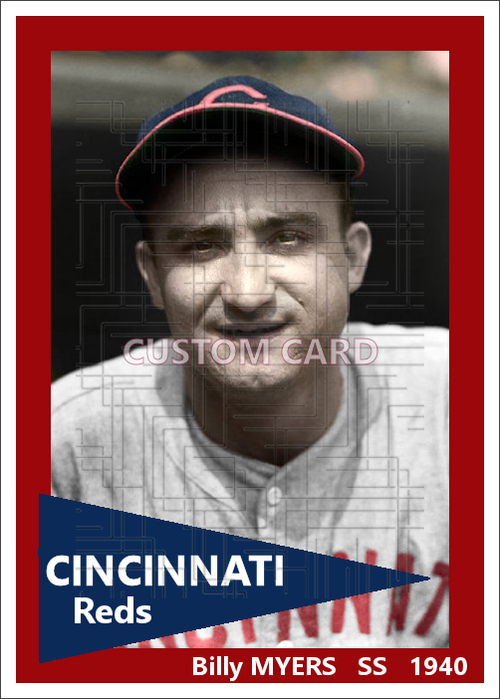 Billy Myers - 1940 Cincinnati Reds - choose a size & style