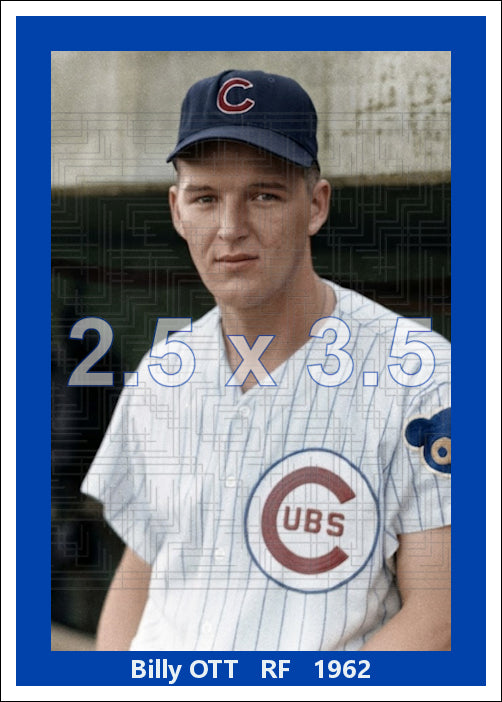 Billy Ott - 1962 Chicago Cubs - choose a size & style